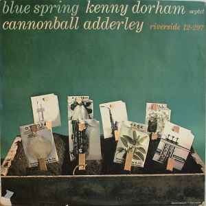 Kenny Dorham Septet Featuring Cannonball Adderley - Blue Spring 