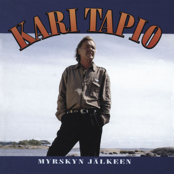 Kari Tapio - Myrskyn Jälkeen | Releases | Discogs