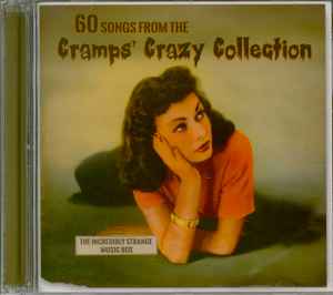 60 Songs From The Cramps’ Crazy Collection: The Incredibly Strange Music Box - Various