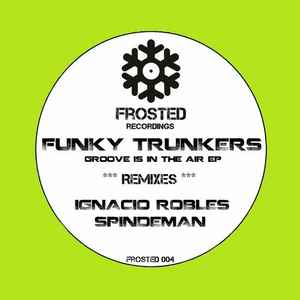 Funky Trunkers - Groove Is In The Air EP album cover