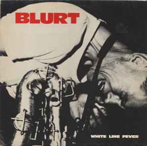 White Line Fever - Blurt