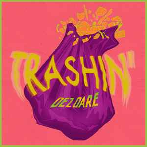 Dez Dare - Trashin' album cover