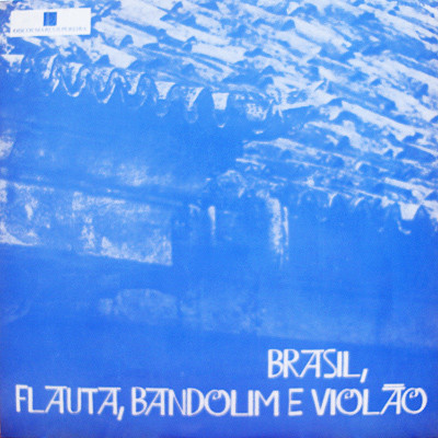 descargar álbum Evandro E Seu Regional - Brasil Flauta Bandolim E Violão
