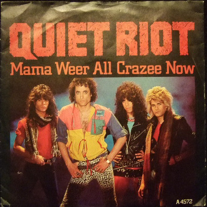 Quiet Riot – Mama Weer All Crazee Now (1984, Vinyl) - Discogs