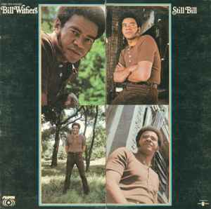 Bill Withers – Still Bill (1972, Monarch Pressing, Fold Out Sleeve 