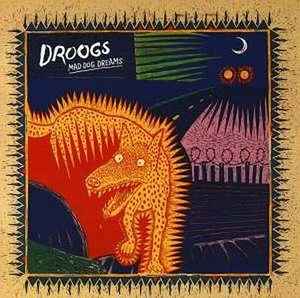 Mad Dog Dreams - Droogs