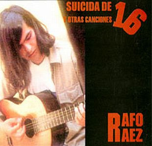 télécharger l'album Rafo Ráez - Suicida De 16 Y Otras Canciones