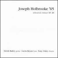 Joseph Holbrooke Trio - Rehearsal Extract 10' 26 album cover