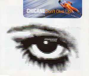 Don't Give Up - Chicane Featuring Bryan Adams