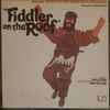John Williams (4) / Isaac Stern - Fiddler On The Roof (Original Motion Picture Soundtrack)
