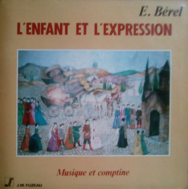 Album herunterladen E Bérel - Lenfant Et Lexpression Musique et Comptine