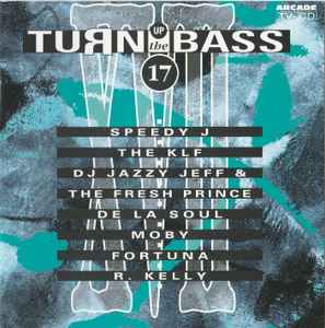 Turn Up The Bass Volume 17 - Various