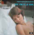 Cover of The Fruit Is Ripe (Original Soundtrack Music From The Film), 1978, Vinyl