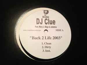 DJ Clue - Back 2 Life 2003 / Back 2 Life 2001 album cover