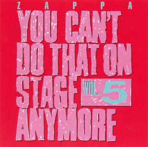Frank Zappa - You Can't Do That On Stage Anymore Vol. 5 album cover