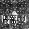 Crossfiyah - The Reckoning