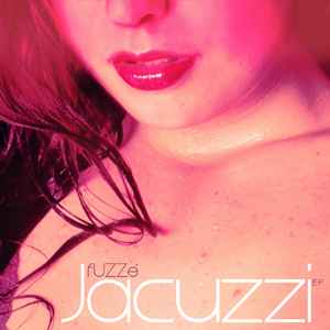 fUZZé - Jacuzzi EP album cover