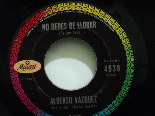 Album herunterladen Alberto Vazquez - No Debes De Llorar Baja Señor