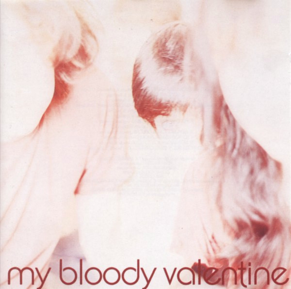 My Bloody Valentine - Isn't Anything | Releases | Discogs