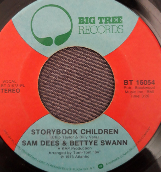 Sam Dees & Bettye Swann – Storybook Children / Just As Sure (1975 