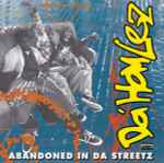 Da Homlez – Abandoned In Da Streetz (1995, CD) - Discogs