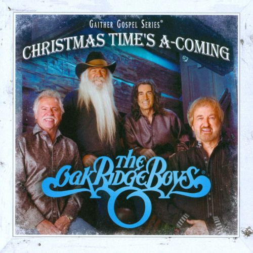 télécharger l'album The Oak Ridge Boys - Christmas Times A Coming