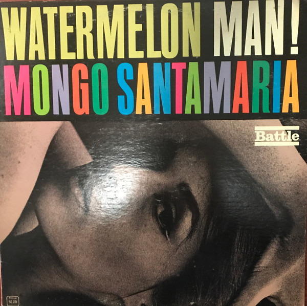 Mongo Santamaria – Watermelon Man! (1963, Vinyl) - Discogs