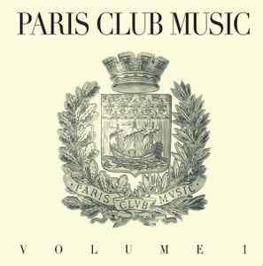 Various - Paris Club Music Volume 1 album cover