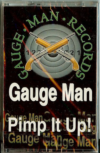 Gauge Man – Pimp It Up (1997, Cassette) - Discogs