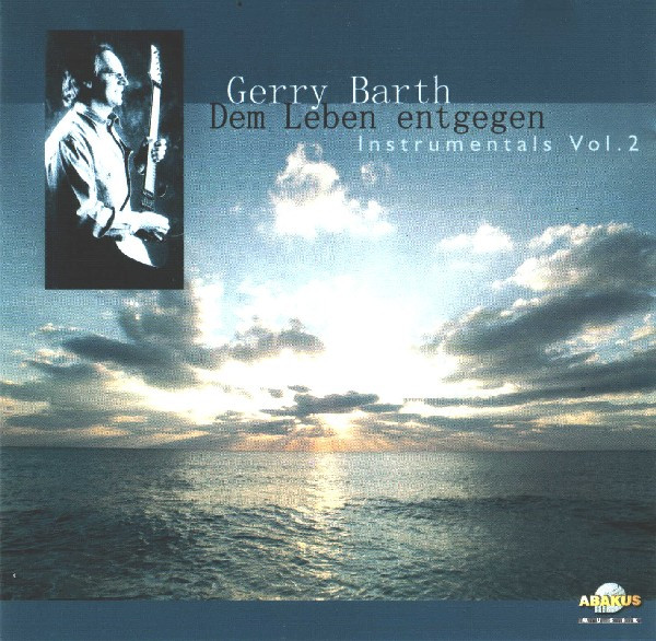 last ned album Gerry Barth - Dem Leben Entgegen Instrumentals Vol 2
