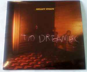 To Dreamers - Kelley Stoltz