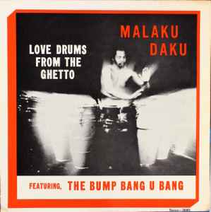 Malaku Daku - Love Drums From The Ghetto album cover