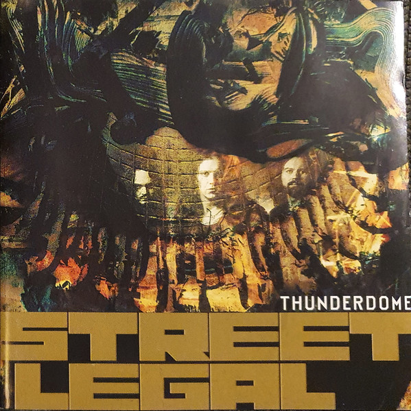 Street Legal – Thunderdome (1999