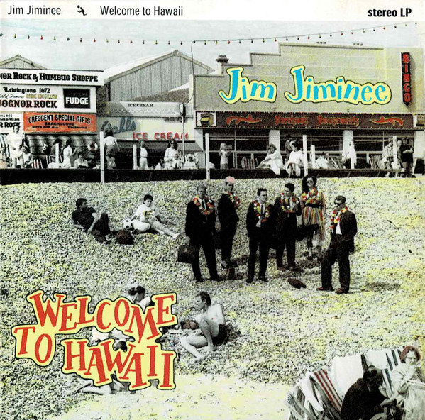 Jim Jiminee – Welcome To Hawaii (1988, Vinyl) - Discogs