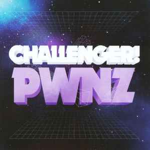 CHALLENGER! - PWNZ album cover