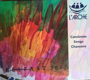 Unknown Artist L Arche Canciones Songs Chansons Belfast 2017