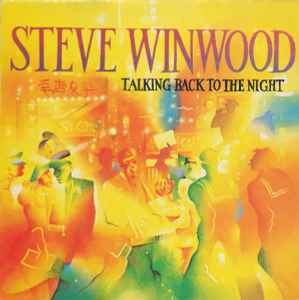 Steve Winwood - Talking Back To The Night album cover