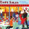 Various - Café Salsa - Hot Rhythms & Latin Spirit