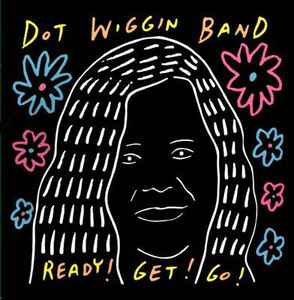 Dot Wiggin Band - Ready! Get! Go! album cover