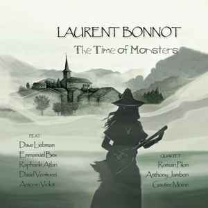Laurent Bonnot - The Time Of Monsters  album cover