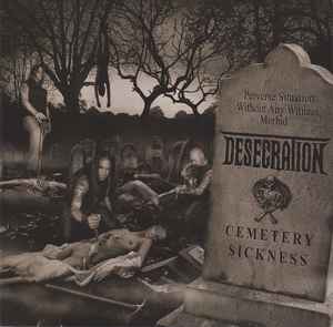 Desecration - Cemetery Sickness album cover