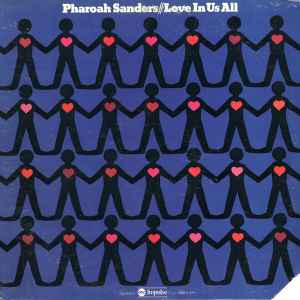 Love In Us All - Pharoah Sanders