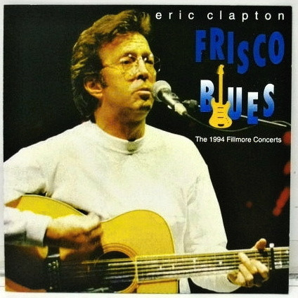 last ned album Eric Clapton - Frisco Blues