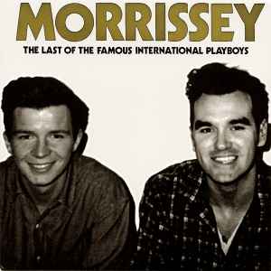 Morrissey - The Last Of The Famous International Playboys album cover