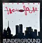 Cover of Jack To The Sound Of The Underground, 1988, Vinyl
