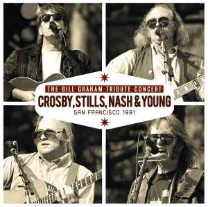 Crosby, Stills, Nash & Young - The Bill Graham Tribute Concert album cover