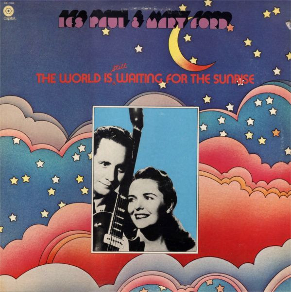 Les Paul & Mary Ford - The World Is Still Waiting For The Sunrise | Capitol Records (ST-11308) - main