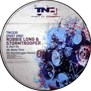 Robbie Long - Don't Go / Nasty Time (DJ Stormtrooper Remix)