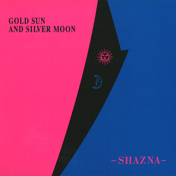 Shazna - Gold Sun And Silver Moon | Releases | Discogs