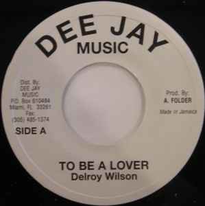 Delroy Wilson – To Be A Lover (Vinyl) - Discogs